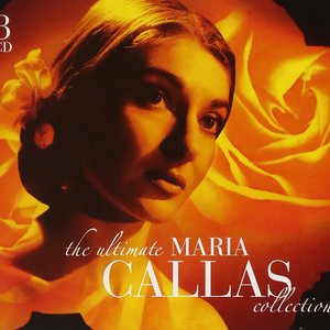 The Ultimate Maria Callas Collection