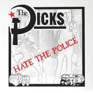 THE DICKS HATE THE POLICE