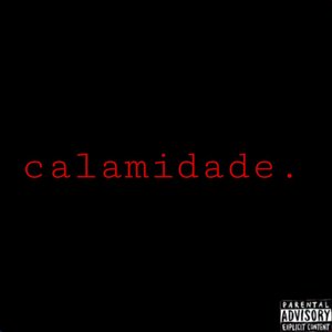 Calamidade - Single
