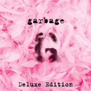 Garbage (20th Anniversary Deluxe Edition) [2015 Remaster]