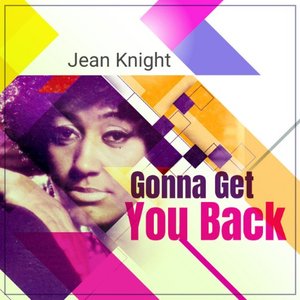 Gonna Get You Back