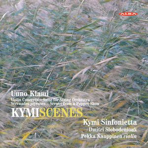 Klami, U.: Violin Concerto / Suite for String Orchestra / Serenades Joyeuses / Scenes From A Puppet Show (Kymi Scenes)