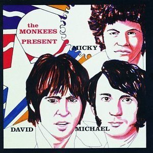 The Monkees Present: Micky, David &  Michael