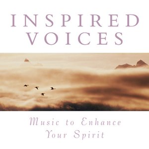 'Inspired Voices: Music To Enhance Your Spirit' için resim
