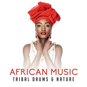 African Music: Tribal Drums & Nature – Rhythms of Dark Continent, Shamanic Dance, Spiritual Savannah Experience, African Meditation