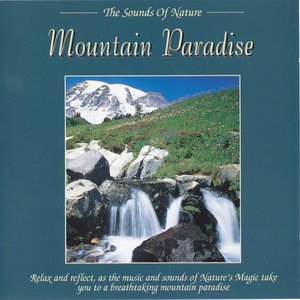 The Sounds of Nature: Mountain Paradise