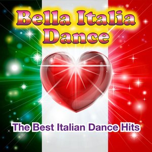 Bella Italia Dance (The Best Dance Italian Hits)