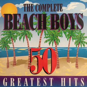 The Complete Beach Boys - 50 Greatest Hits