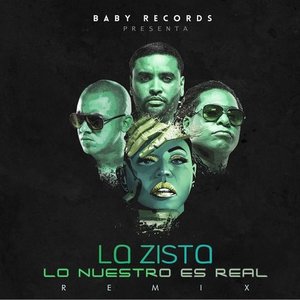 Lo Nuestro Es Real (Remix) [feat. Zion & Lennox & Wisin] - Single