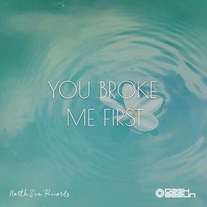 You Broke Me First