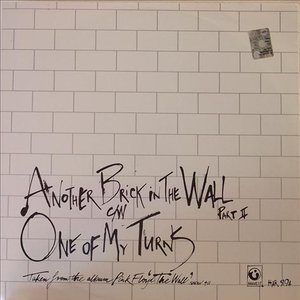 Another Brick In The Wall (Part II) / One Of My Turns