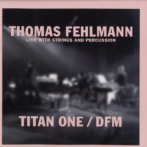 Live With Strings And Percussions - Titan One / DFM