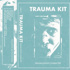 Trauma Builds Character - EP