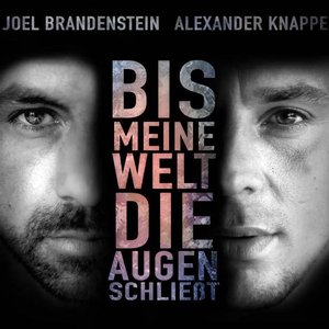 Bis meine Welt die Augen schließt