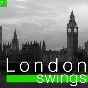 London Swings, Vol. 21 (The Golden Age of British Dance Bands)