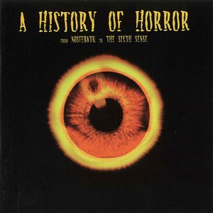 Various Artists - A History Of Horror From Nosferatu To The Sixth Sense - Zortam Music