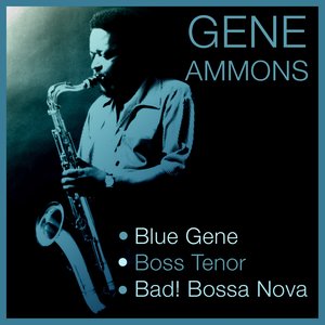 Blue Gene / Boss Tenor / Bad! Bossa Nova