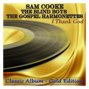 I Thank God (Classic Album - Gold Edition)