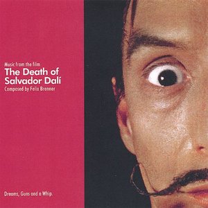 The Death Of Salvador Dalí: Music From The Film