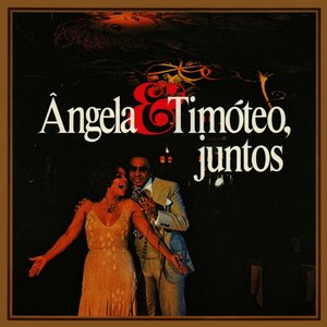 Angela & Timóteo, Juntos