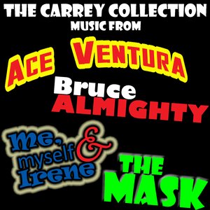 The Carrey Collection - Music From: Ace Ventura / The Mask / Bruce Almighty / Me, Myself & Irene