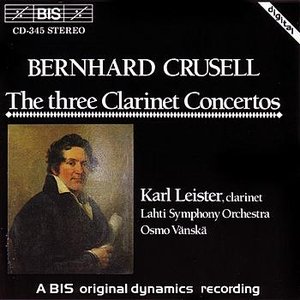 CRUSELL: Clarinet Concertos Nos. 1-3