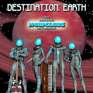 Image for 'Destination: Earth - The Definitive Newcleus Recordings'