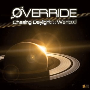 Chasing Daylight / Wanted