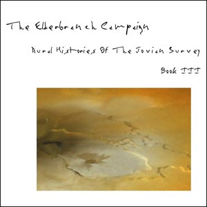 Aural Histories Of The Jovian Survey - Book III