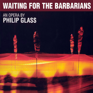 Philip Glass - Waiting for the Barbarians - Zortam Music