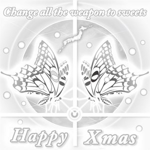 Happy Xmas (Change All the Weapon to Sweets)