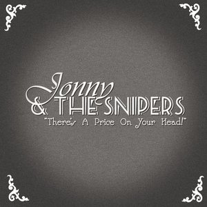 There’s A Price On Your Head (Jonny & The Snipers Cover)