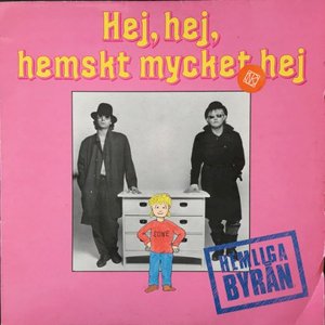 Hej, hej, hemskt mycket hej