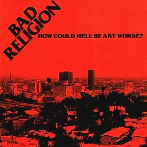 How Could Hell Be Any Worse? (Remastered)