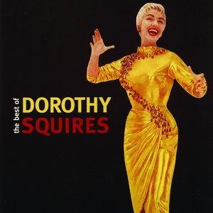 The Best of Dorothy Squires