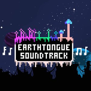 EarthTongue Soundtrack