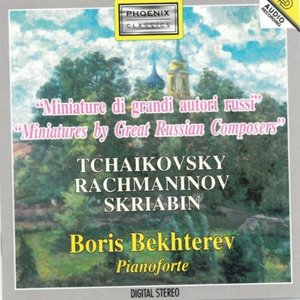 Tchaikovsky, Rachmaninov, Skriabin : Miniature di grandi autori Russi