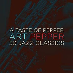 A Taste of Pepper - 50 Jazz Classics