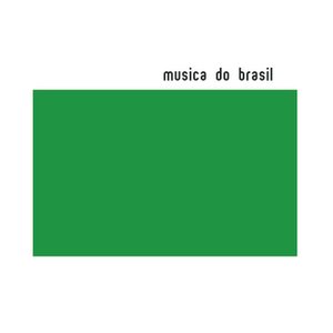 Musica Do Brasil - Bossa - MPB (Musica Popular Brasileira)