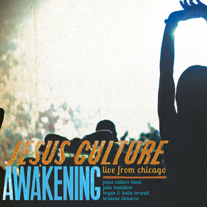 Jesus Culture - Awakening Live From Chicago [disc 1] - Zortam Music