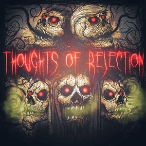 Thoughts Of Rejection