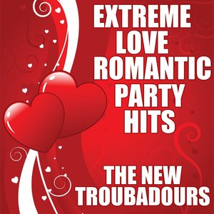 Extreme Love Romantic Party Hits