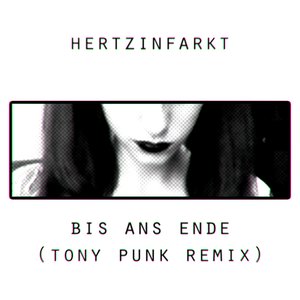 Bis ans Ende (Tony Punk Remix)