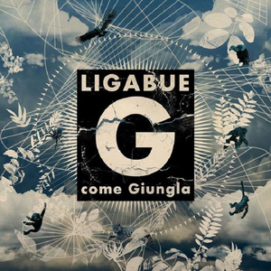 Ligabue - G Come Giungla - Zortam Music