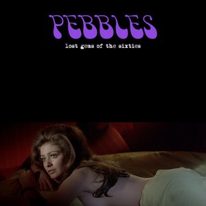 Pebbles: Lost Gems of the 60s, Vol. 1 (Edited)