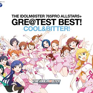 THE IDOLM@STER 765PRO ALLSTARS+ GRE@TEST BEST! -COOL & BITTER!-