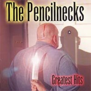 The Pencilnecks Greatest Hits