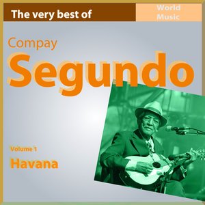 The Very Best of Compay Segundo, Vol. 1: Havana