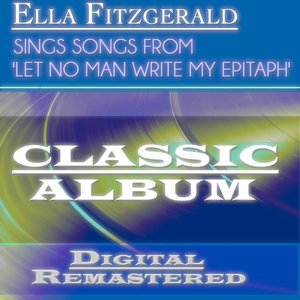 Songs From 'Let No Man Write My Epitaph' (Classic Album - Digitally Remastered)