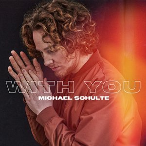 Michael Schulte - With You - Zortam Music